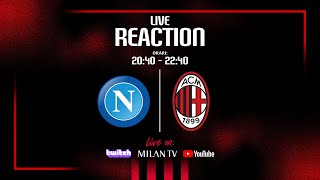 Live Reaction #NapoliMilan | Segui la partita con noi