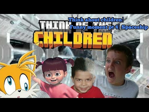 Think about children|Funny moment pt 4 (Finals)| Spaceship,Failed, Epic battle