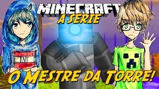 Minecraft: A Série - Monstro da Torre! #3