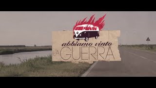 Abbiamo vinto la guerra (videoclip ufficiale) - Lo Stato Sociale