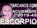 Video Horscopo Semanal ESCORPIO  del 3 al 9 Noviembre 2019 (Semana 2019-45) (Lectura del Tarot)