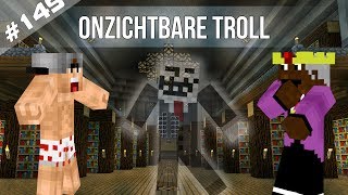 Minecraft Survival #149 - ONZICHTBARE TROLL!