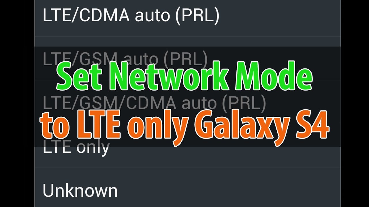 Samsung Galaxy S4: How to Set Network Mode to LTE/4G Only - YouTube