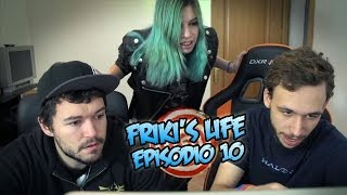 Friki's Life - Episodio 10