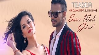 Girik Aman - Saree Wali Girl Teaser | feat. Sunny Leone