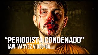 #PeriodistaCondenado (Vídeo-CV de Javi Ivànyez)