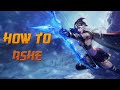 How to Ashe - A Detailed League of Legends Guide