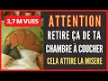 7 choses ? enlever de la chambre de ta maison maintenant  Elles attirent la pauvret?