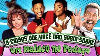 9 Coisas que você não sabia sobre Um Maluco no Pedaço