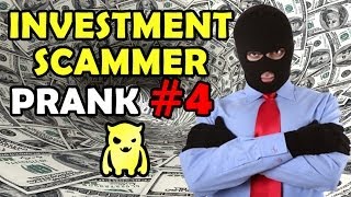 Investment Scammer Prank #4 - Ownage Pranks