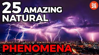 25 Natural Phenomena You Have To See To Believe