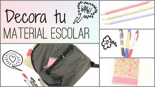 DIY: DECORA TUS CUADERNOS MOCHILA Y LAPICES "BACK TO SCHOOL"