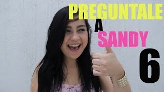 Preguntale a Sandy 6 / SandyCoben