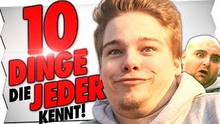 10 DINGE DIE JEDER KENNT! - Part 2 (feat. Taddl und Ardy)