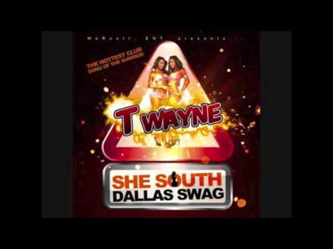 SHE SOUTH DALLAS SWAG BY T-WAYNE - YouTube