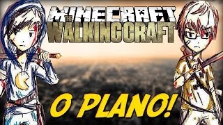 Minecraft: The Walking Craft - O Grande Plano! [8]