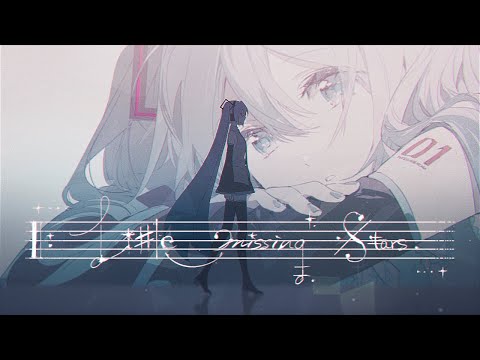 ササノマリイ/ねこぼーろ『Little Missing Stars feat.初音ミク』MV 