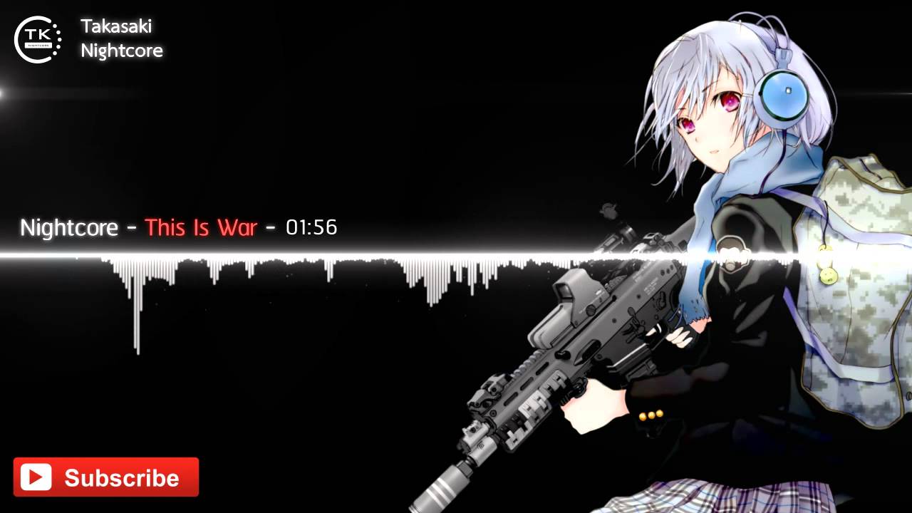 Nightcore - This Is War - YouTube