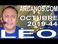 Video Horscopo Semanal LEO  del 27 Octubre al 2 Noviembre 2019 (Semana 2019-44) (Lectura del Tarot)