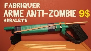 Expérience - Arme Anti Zombie, Arbalète - Dr Nozman