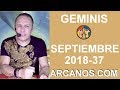 Video Horscopo Semanal GMINIS  del 9 al 15 Septiembre 2018 (Semana 2018-37) (Lectura del Tarot)