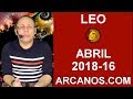 Video Horscopo Semanal LEO  del 15 al 21 Abril 2018 (Semana 2018-16) (Lectura del Tarot)