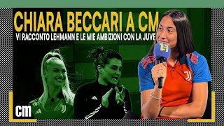 Chiara Beccari a CM: 'Vi racconto Alisha Lehmann. Per lo Scudetto con la Juventus...'