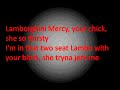 Kanye West- Mercy (Lyrics) Ft. Big Sean Pusha T 2 Chains