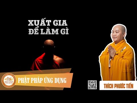 Xuất Gia Để Làm Gì