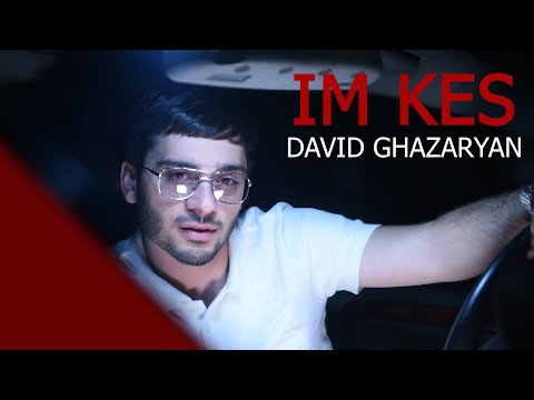 David Ghazaryan - Im Kes