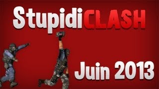 StupidiCLASH - Juin 2013 - Counter Strike: Source