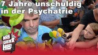 Gustl Mollath - 7 Jahre unrechtmäßig in der Psychiatrie?