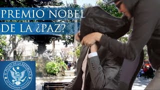 EL PULSO DE LA REPÚBLICA - PREMIO NOBEL DE LA ¿PAZ?