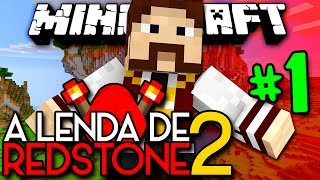 A Lenda de Redstone 2 - O INICIO ÉPICO! CYCLOPS E GLACONS!! :O - #1 - Minecraft