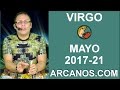 Video Horscopo Semanal VIRGO  del 21 al 27 Mayo 2017 (Semana 2017-21) (Lectura del Tarot)