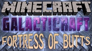 Minecraft - Galacticraft #43 - Fortress of Butts