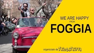 We are happy from FOGGIA - by Triolatrippa