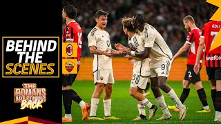 BEHIND THE SCENES | MILAN 2-5 ROMA | THE ROMANS ARE COMING BACK 🇦🇺??