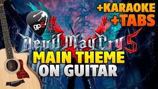 OST "Devil May Cry 5" - Main Theme - Legacy (Fingerstyle Guitar Cover With Tabs And Karaoke)
