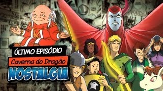 Último Episódio CAVERNA DO DRAGÃO - Nostalgia