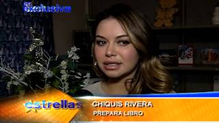 EN EXCLUSIVA, CHIQUIS RIVERA ROMPE EL SILENCIO PARA CONTAR SU VERDAD