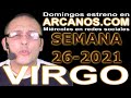 Video Horscopo Semanal VIRGO  del 20 al 26 Junio 2021 (Semana 2021-26) (Lectura del Tarot)