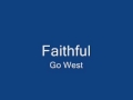 faithful go west