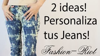 DIY 2 Ideas para personalizar tus jeans (ACID WASH - TIE-DYE)