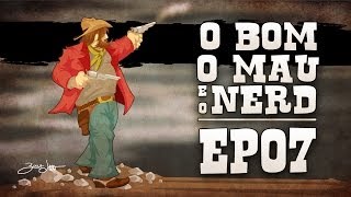 A morte anda a cavalo | O Bom, o Mau e o Nerd 7