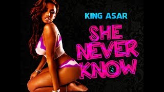 King Asar - She Never Know (Raw) | @GazaPriiinceEnt @KiskoHype