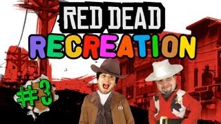 Red Dead Récréation #3 : JOE L'AMERICAIN