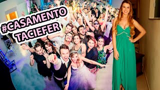 Vlog FDS: #CasamentoTacieFer