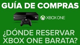 Guía de compras: Dónde reservar Xbox One al mejor precio [en España]