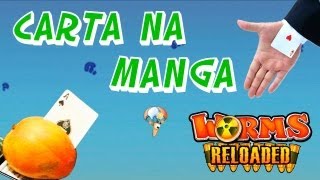 Worms Reloaded - A "Carta na manga"